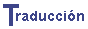 Traducci&oacute;n